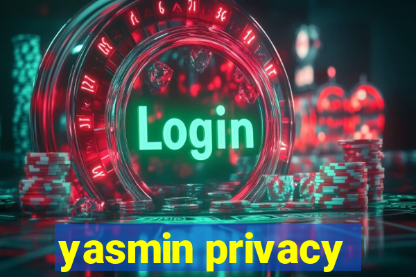 yasmin privacy